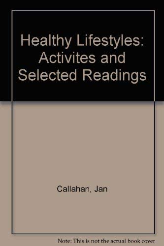 Beispielbild fr Healthy Lifestyles : Activities and Selected Readings zum Verkauf von Better World Books