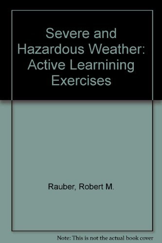 Stock image for Severe and Hazardous Weather: Active Learnining Exercises for sale by Sharehousegoods