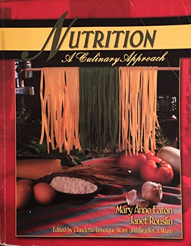 Imagen de archivo de NUTRITION: A CULINARY APPROACH a la venta por Decluttr