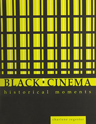 Black Cinema: Historical Moments - REGESTER CHARLENE