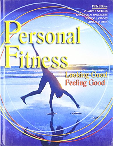 Stock image for PERSONAL FITNESS: LOOKING GOOD FEELING GOOD STUDENT EDITION for sale by ThriftBooks-Phoenix