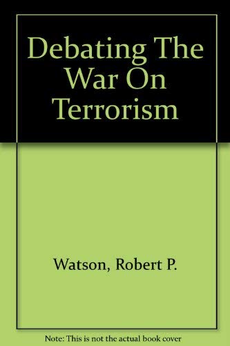 9780757505027: Debating the War on Terrorism