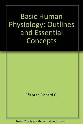 Stock image for Basic Human Physiology: Outlines and Essential Concepts for sale by Ergodebooks