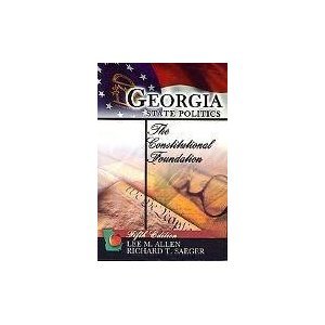 9780757510618: GEORGIA STATE POLITICS: THE CONSTITUTIONAL FOUNDATION