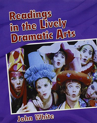 READINGS IN THE LIVELY DRAMATIC ARTS (9780757511578) by John White