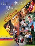 Beispielbild fr Health and Physical Education for Children zum Verkauf von BookHolders