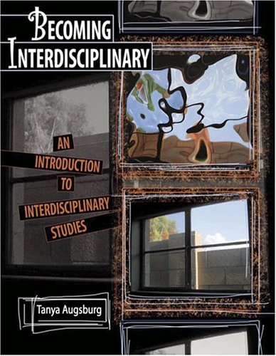 Stock image for BECOMING INTERDISCIPLINARY: AN INTRODUCTION TO INTERDISCIPLINARY STUDIES for sale by Ergodebooks