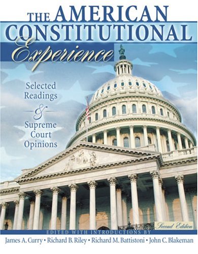 Beispielbild fr THE AMERICAN CONSTITUTIONAL EXPERIENCE- SELECTED READINGS AND SUPREME COURT OPINIONS zum Verkauf von HPB-Red