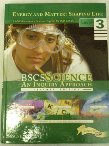 Imagen de archivo de Bscs Science: An Inquiry Approach Level 3: Energy And Matter--Shaping And Organizing Living Systems ; 9780757517372 ; 0757517374 a la venta por APlus Textbooks