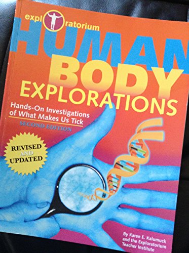 Imagen de archivo de HUMAN BODY EXPLORATIONS: HANDS-ON INVESTIGATIONS OF WHAT MAKES US TICK: TEACHER RESOURCE BOOK a la venta por Jenson Books Inc