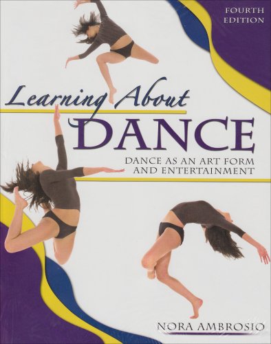 Imagen de archivo de LEARNING ABOUT DANCE: DANCE AS AN ART FORM AND ENTERTAINMENT a la venta por St Vincent de Paul of Lane County