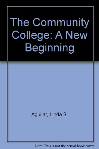 Stock image for THE COMMUNITY COLLEGE: A NEW BEGINNING for sale by HPB-Red