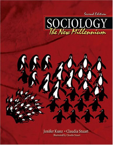 Sociology: The New Millennium (9780757520822) by Jenifer Kunz; Claudia Stuart