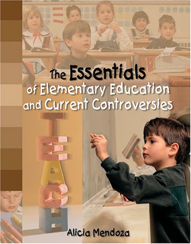 9780757521454: THE ESSENTIALS OF ELEMENTARY EDUCATION AND CURRENT CONTROVERSIES