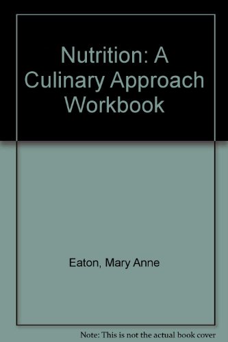 Stock image for NUTRITION: A CULINARY APPROACH WORKBOOK for sale by SecondSale