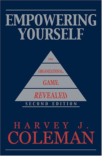 9780757522949: Empowering Yourself: The Organizational Game Revealed