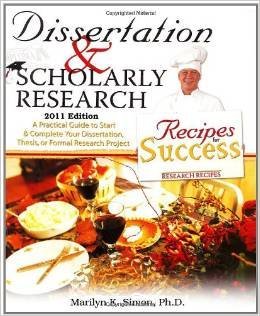 Dissertation And Scholarly Research: Recipes for Success: A Practical Guide to Start And Complete...