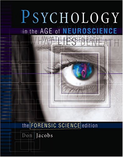 Psychology in the Age of Neuroscience: What Lies Beneath (The Forensic Science Edition) - Don Jacobs