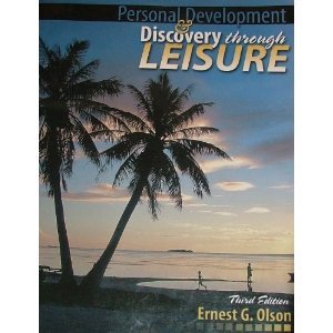 Stock image for PERSONAL DEVELOPMENT AND DISCOVERY THROUGH LEISURE W/ CD ROM OLSON ERNEST G for sale by Ocean Books