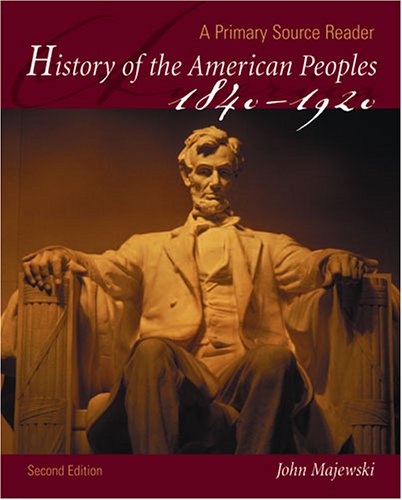 Beispielbild fr History of the American Peoples, 1840-1920: A Primary Source Reader zum Verkauf von BooksRun