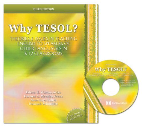 9780757527005: WHY TESOL? THEORIES AND ISSUES IN TEACHING ENGLISH TO SPEAKERS OF OTHER LANGUAGES IN K-12 CLASSROOMS