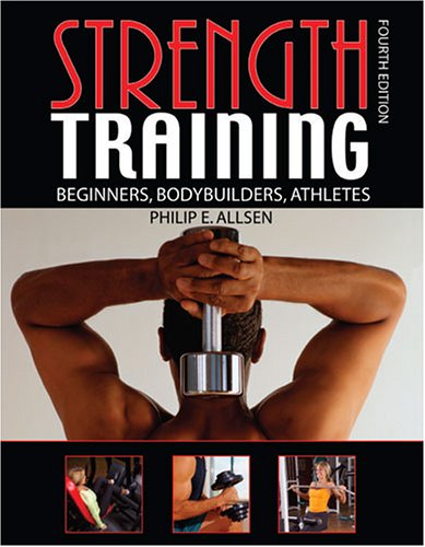 Stock image for STRENGTH TRAINING: BEGINNERS, BODY BUILDERS, ATHLETES for sale by Sheri's Book Treasures