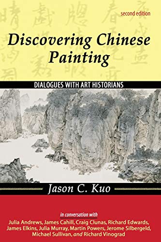 Stock image for Discovering Chinese Painting: Dialogues with Art Historians for sale by Isle Books