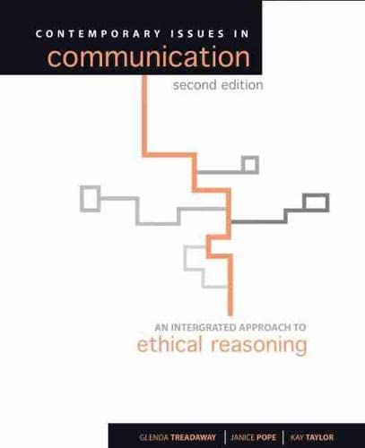 Imagen de archivo de Contemporary Issues in Communication : An Integrated Approach to Ethical Reasoning a la venta por GreatBookPrices