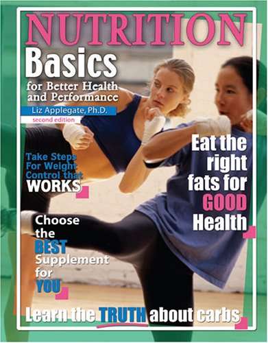 Stock image for Nutrition Basics for Better Health and Performance for sale by Better World Books: West