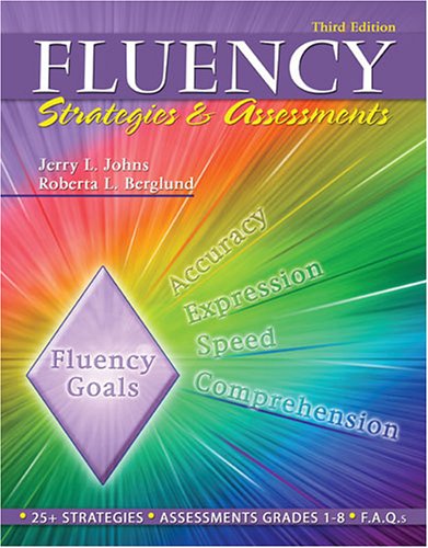 Fluency: Strategies amp; Assessments, Third Edition - Jerry L. Johns|Roberta Berglund|Roberta L. Berglund