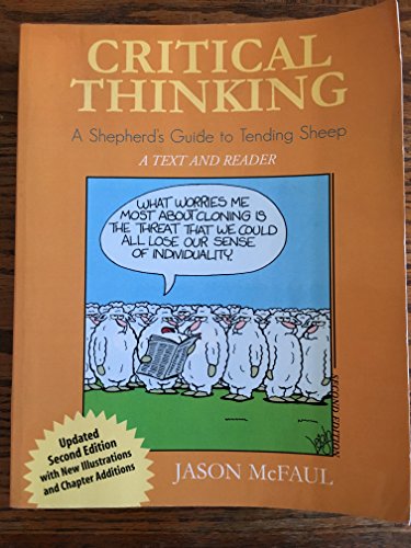 9780757529399: Critical Thinking: A Shepherd's Guide to Tending Sheep: A Shepherd's Guide to Tending Sheep: A Text and Reader