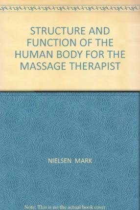 9780757529436: STRUCTURE AND FUNCTION OF THE HUMAN BODY FOR THE MASSAGE THERAPIST