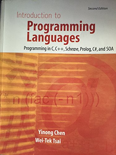 Stock image for INTRODUCTION TO PROGRAMMING LANGUAGES: PRINCIPLES, C, C++, SCHEME AND PROLOG for sale by HPB-Red