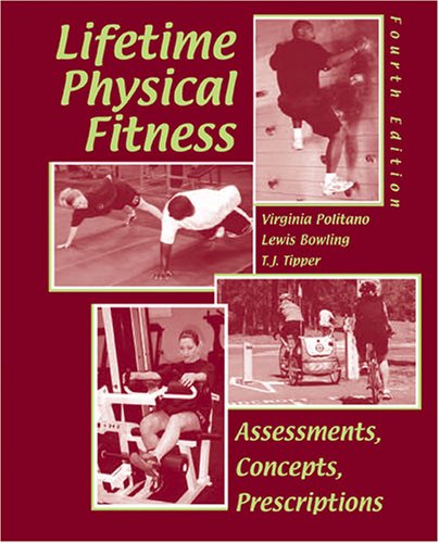 Imagen de archivo de Lifetime Physical Fitness : Assessments, Concepts, Prescriptions a la venta por Better World Books