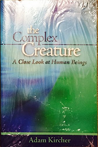 Stock image for The Complex Creature: A Close Look at Human Beings for sale by ThriftBooks-Dallas