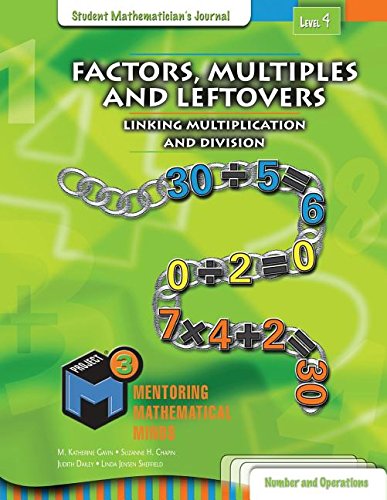 Stock image for Project M3: Level 4: Factors, Multiples and Leftovers: Linking Multiplication and Division Student Mathematician's Journal for sale by Irish Booksellers