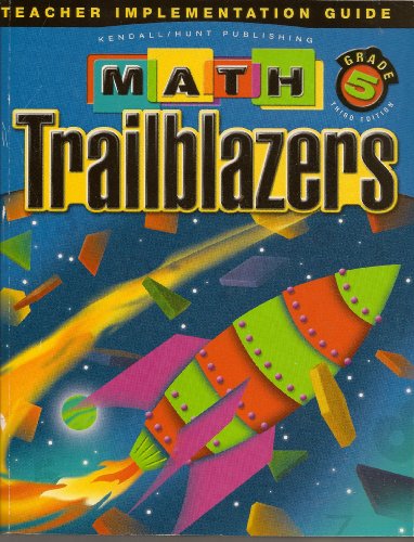 Stock image for Math Trailblazers Grade 5 Teacher Implementation Guide for sale by Allied Book Company Inc.