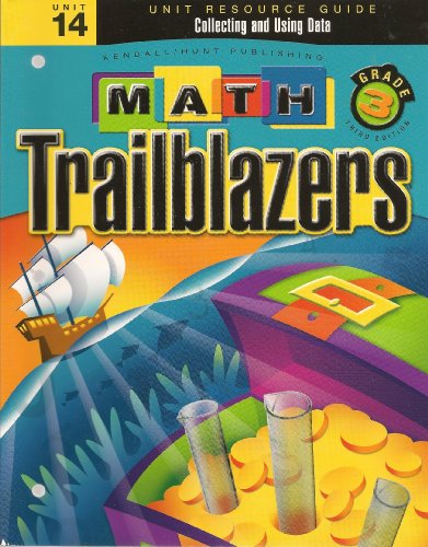 Beispielbild fr Math Trailblazers Grade 3 Collecting and Using Data (Unit Resource Guide, Unit 14) zum Verkauf von Better World Books