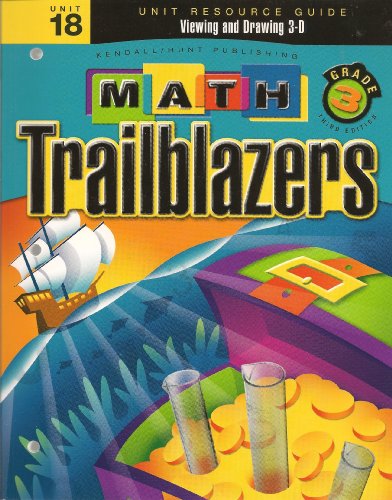 Beispielbild fr Math Trailblazers Grade 3: Viewing and Drawing 3-D (Unit Resource Guide, Unit 18) zum Verkauf von Better World Books