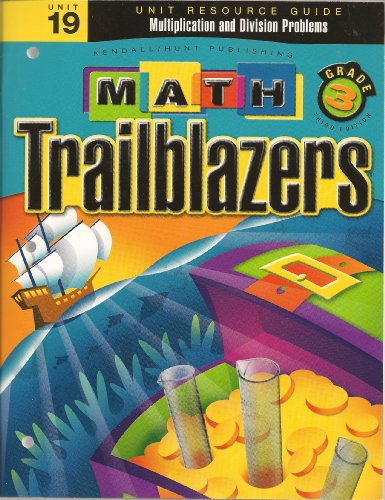 Beispielbild fr Math Trailblazers Grade 3: Multiplication and Division Problems (Unit Resource Guide, Unit 19) zum Verkauf von Better World Books