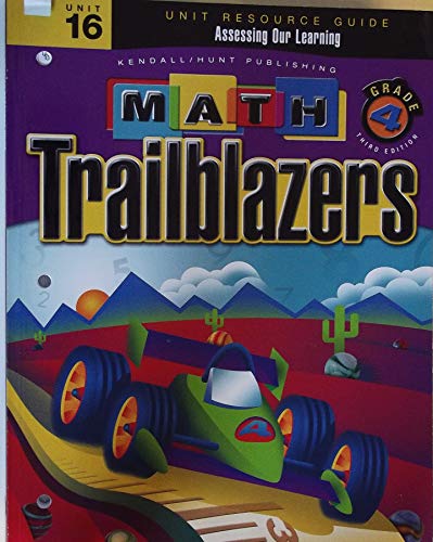 Stock image for Unit Resources Guide: Assessing Our Learning, Unit 16, Grade 4, Third Edition Math Trailblazers for sale by Allied Book Company Inc.