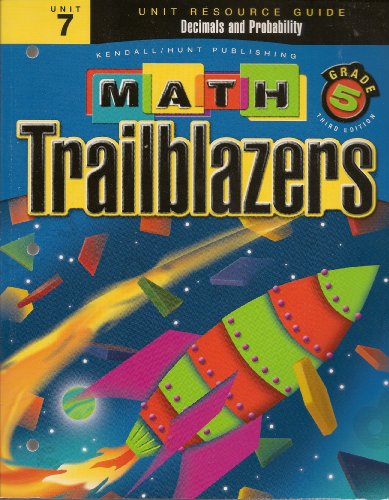 Beispielbild fr Math Trailblazers Grade 5: Decimals and Probability (Unit Resource Guide, Unit 7) zum Verkauf von Booksavers of MD