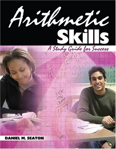 Beispielbild fr Arithmetic Skills : A Study Guide for Success zum Verkauf von Better World Books