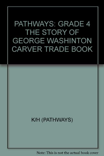 9780757540684: The Story of George Washington Carver (Pathways)