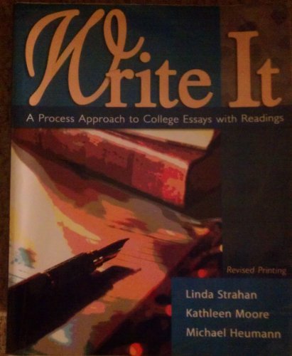 9780757541872: WRITE IT: A PROCESS APPROACH TO COLLEGE ESSAYS