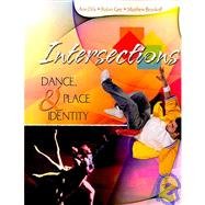 Imagen de archivo de INTERSECTIONS: DANCE, PLACE AND IDENTITY a la venta por Wonder Book