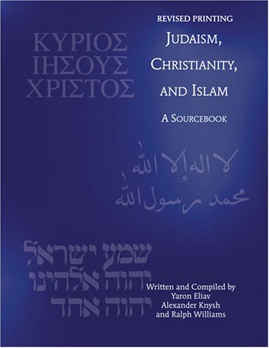 Imagen de archivo de JUDAISM, CHRISTIANITY, AND ISLAM: A SOURCEBOOK a la venta por ThriftBooks-Atlanta