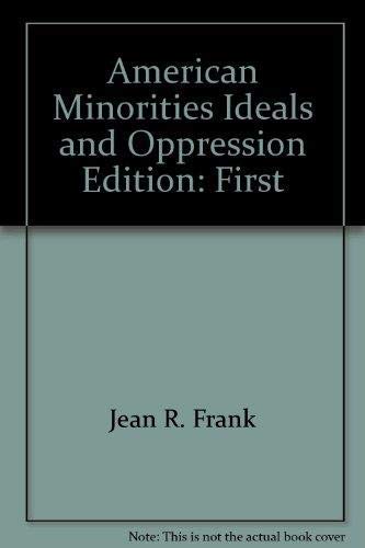 Beispielbild fr American Minorities, Ideals, and Oppression zum Verkauf von BooksRun
