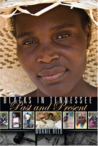 Blacks in Tennessee: Past and Present (9780757551079) by Reed