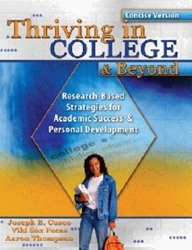 Beispielbild fr Thriving in College & Beyond: Research-Based Strategies for Academic Success & Personal Development Concise Version zum Verkauf von The Book Spot